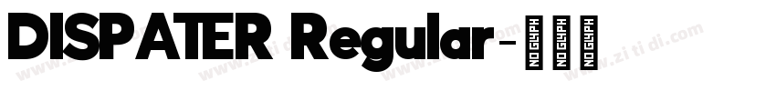 DISPATER Regular字体转换